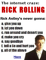 The Urban Dictionary defines the Rick Roll as follows:  Clicking on a link you think is to something you want to see, but it actually directs you to a video of Rick Astley singing ''Never Gonna Give You Up.'' You've been Rick Rolled.